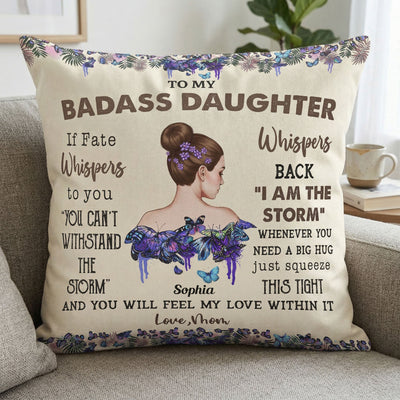 To My Badass Daughter I Love You - Personalized Pillow