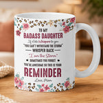 To-My-Badass-Daughter-This-Is-Your-Reminder-Custom-Photo-Watercolor-Personalized-Mug-3