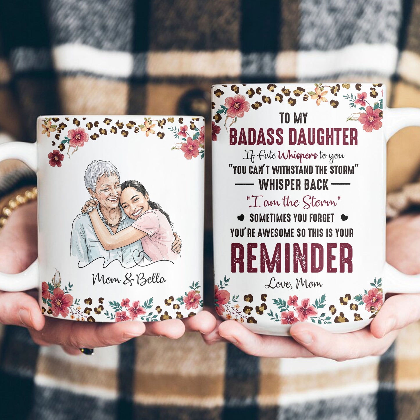 To-My-Badass-Daughter-This-Is-Your-Reminder-Custom-Photo-Watercolor-Personalized-Mug-4