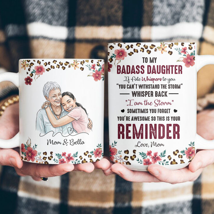 To-My-Badass-Daughter-This-Is-Your-Reminder-Custom-Photo-Watercolor-Personalized-Mug-4