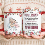 To-My-Badass-Daughter-This-Is-Your-Reminder-Custom-Photo-Watercolor-Personalized-Mug-5