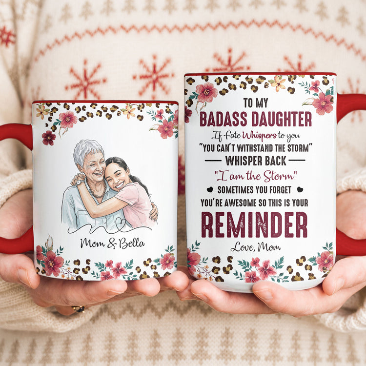 To-My-Badass-Daughter-This-Is-Your-Reminder-Custom-Photo-Watercolor-Personalized-Mug-5