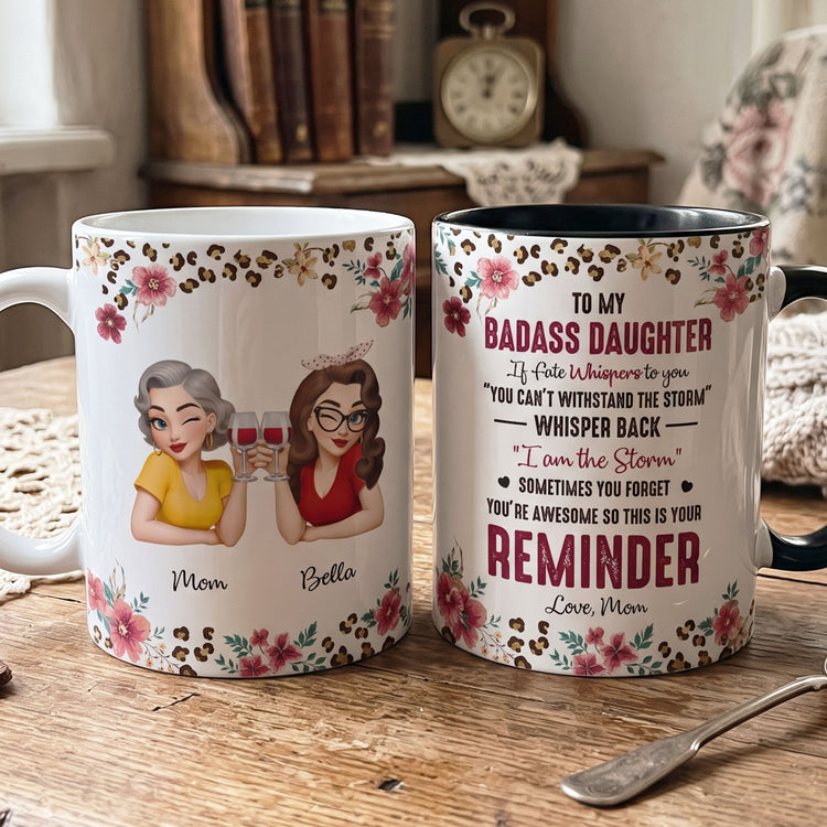 To-My-Badass-Daughter-This-Is-Your-Reminder-Personalized-Mug-1