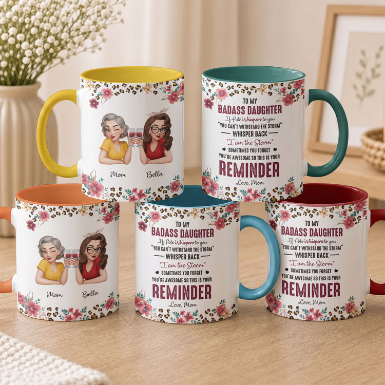 To-My-Badass-Daughter-This-Is-Your-Reminder-Personalized-Mug-2