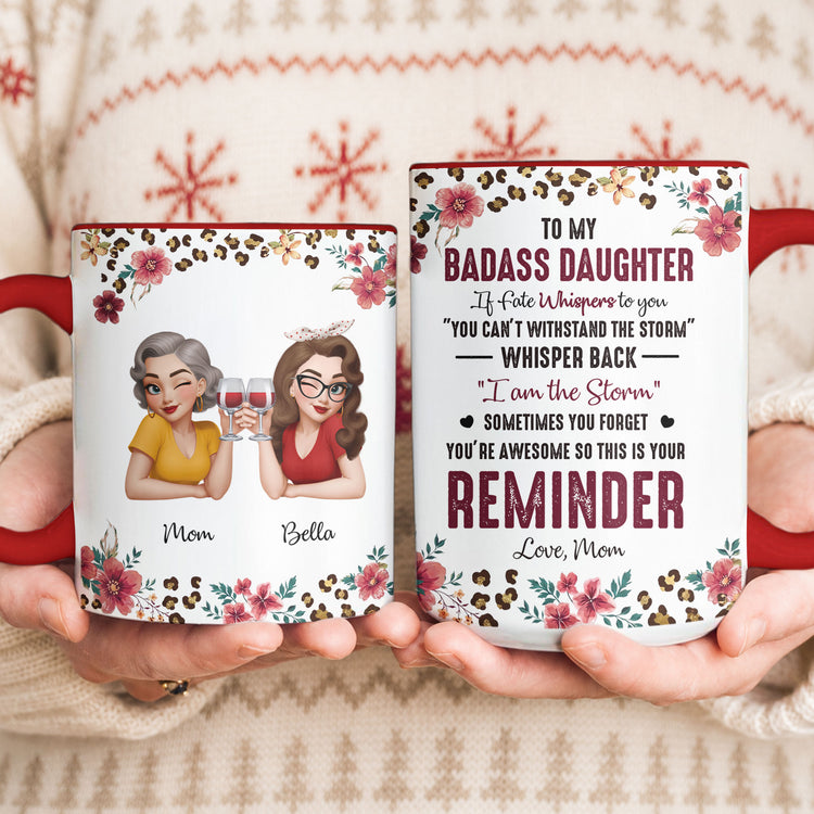 To-My-Badass-Daughter-This-Is-Your-Reminder-Personalized-Mug-6