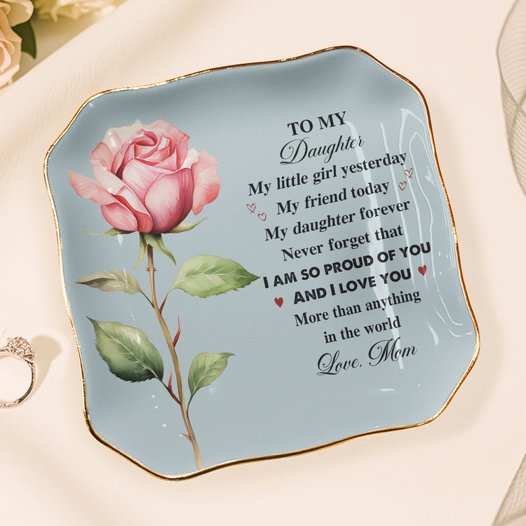 To-My-Daughter-I-Am-So-Proud-Of-You-Personalized-Jewelry-Dish2
