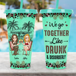 Together Like Drunk & Disorderly - Personalized Color Changing Cup