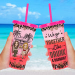 Together Like Drunk & Disorderly - Personalized Color Changing Cup