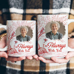Toile De Jouy Memorial I'm Always With You - Personalized Photo Mug