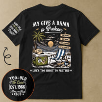 Too-Old-To-Care-Club-Funny-Gift-For-Him,-Dad,-Husband,-Boss,-Retirement-Gifts-Personalized-Shirt-3