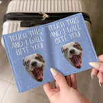 Touch This & I Will Bite - Personalized Photo Passport Cover And Luggage Tag Travel Set