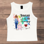 Traveling Is My Therapy - Custom Crop Tank Top