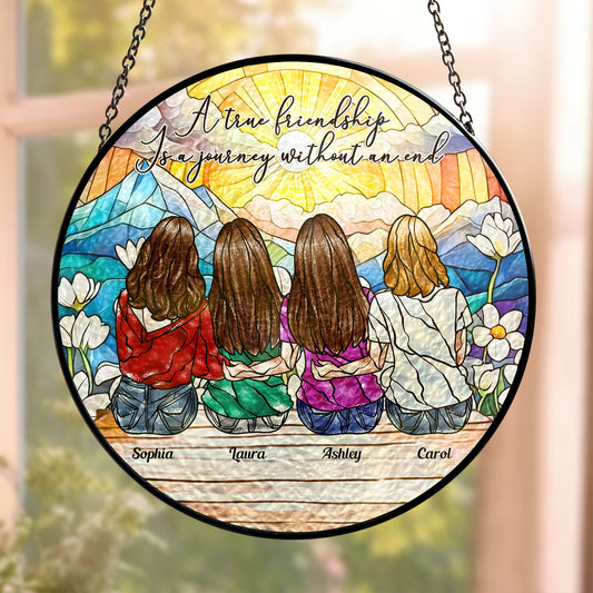 True Friendship Is A Journey Without An End - Personalized Stained Glass Window Hanging Suncatcher