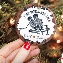 True Love Never Dies - Personalized Ceramic Ornament