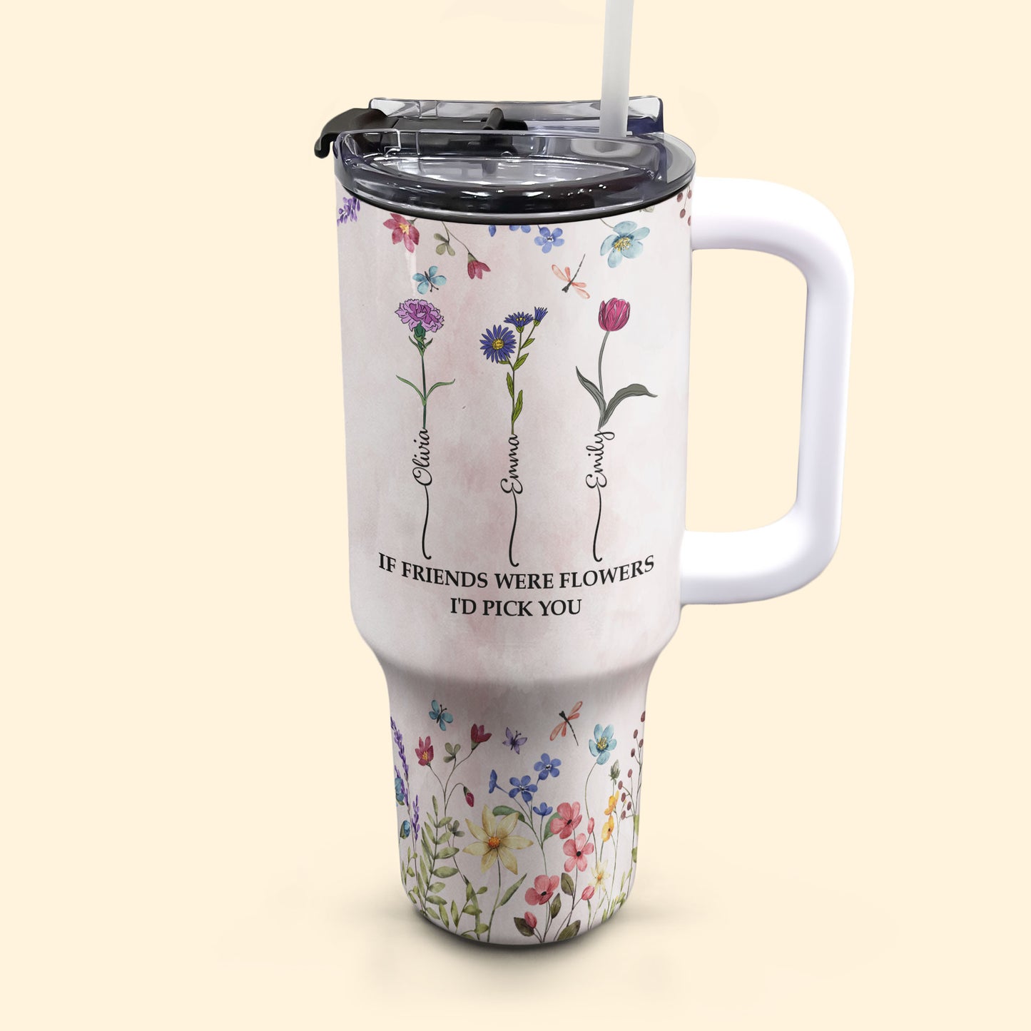 Tumbler If Friends Were Flowers I'd Pick You - Personalized 40oz Tumbler With Straw