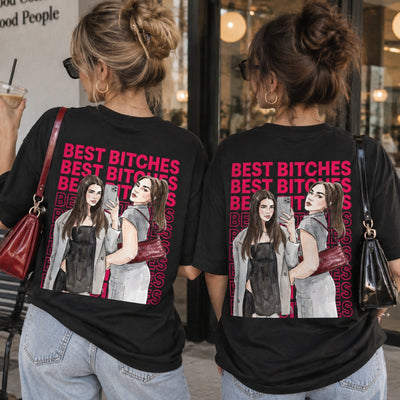 Turn Your Photo Into Watercolor Art - Best B*Tches Friendship Matching - Personalized Shirt