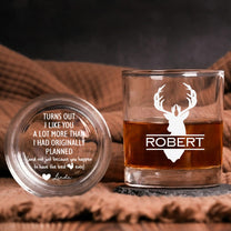 Turns Out I Like You A Lot More Than I Had Originally Planned - Fun Anniversary Gift For Him - Personalized Whiskey Glass Set