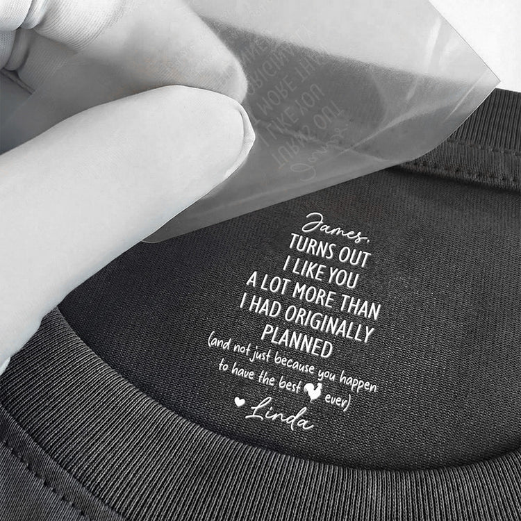 Turns-Out-I-Like-You-A-Lot-More-Than-I-Had-Originally-Planned-Hidden-Spicy-Message-Personalized-Shirt-3