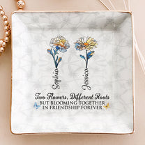 Two Flowers Different Roots Blooming Friendship Forever - Personalized Jewelry Dish