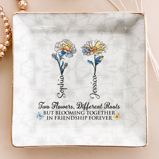 Two Flowers Different Roots Blooming Friendship Forever - Personalized Jewelry Dish