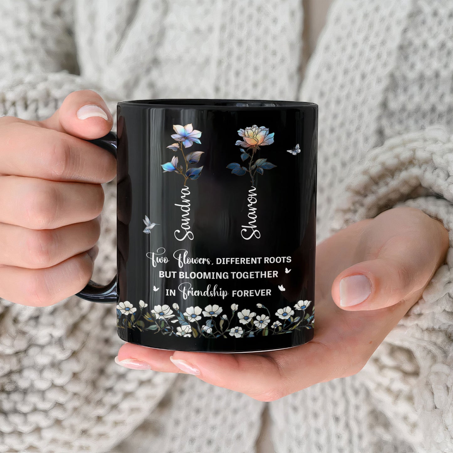 Two Flowers Different Roots Blooming Together Friendship Forever - Personalized Mug