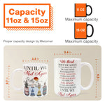 Until We Meet Again Memorial Gift - Personalized Mug