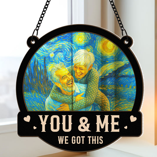 Van Gogh Style You & Me We Got This - Personalized Photo Window Hanging Suncatcher Ornament