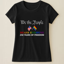 We The People Means Everyone - Shirt