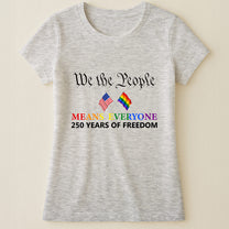 We The People Means Everyone - Shirt