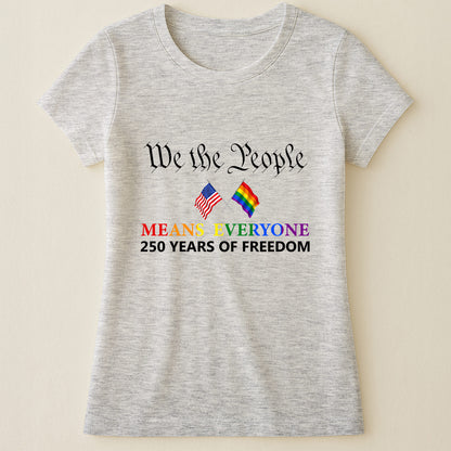 We The People Means Everyone - Shirt