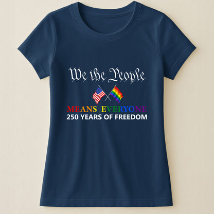 We The People Means Everyone - Shirt