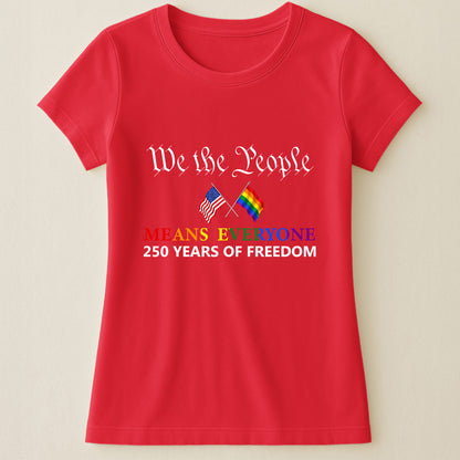 We The People Means Everyone - Shirt
