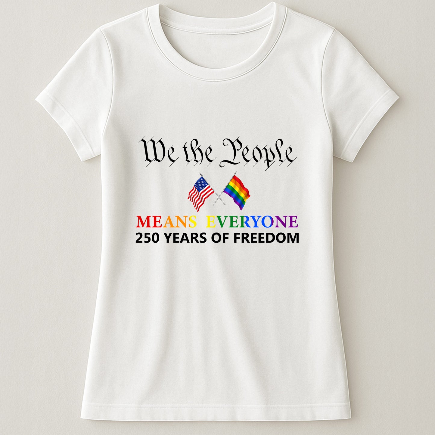 We The People Means Everyone - Shirt