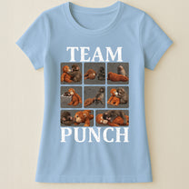 Team Punch - Punch Monkey Lovers, Animal Support, Peace Lovers - Shirt