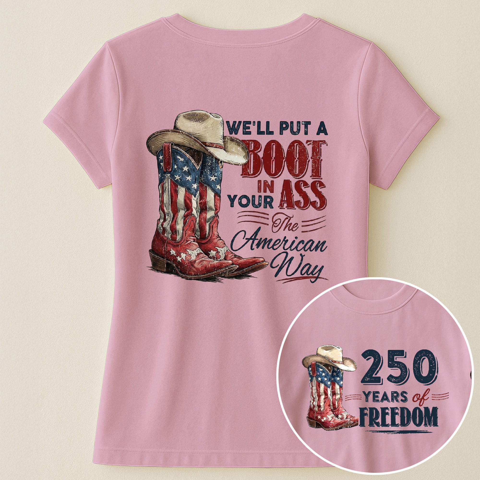 We'll Put A Boot In Your Ass The American Way - Shirt