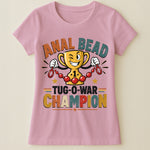 Anal Bead Tug-O-War Champion - Funny Dank Meme, Inappropriate Adult Humor - Personalized Shirt