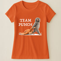 Team Punch Baby Monkey Punch - Support Animal, Peace Lovers - Shirt
