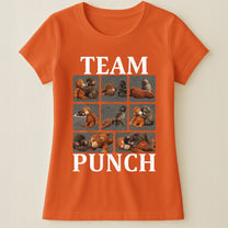Team Punch - Punch Monkey Lovers, Animal Support, Peace Lovers - Shirt