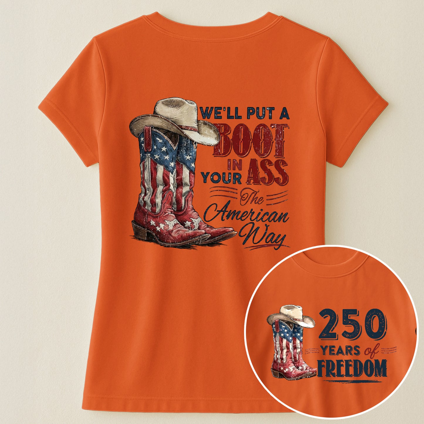 We'll Put A Boot In Your Ass The American Way - Shirt