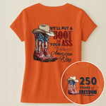 We'll Put A Boot In Your Ass The American Way - Shirt