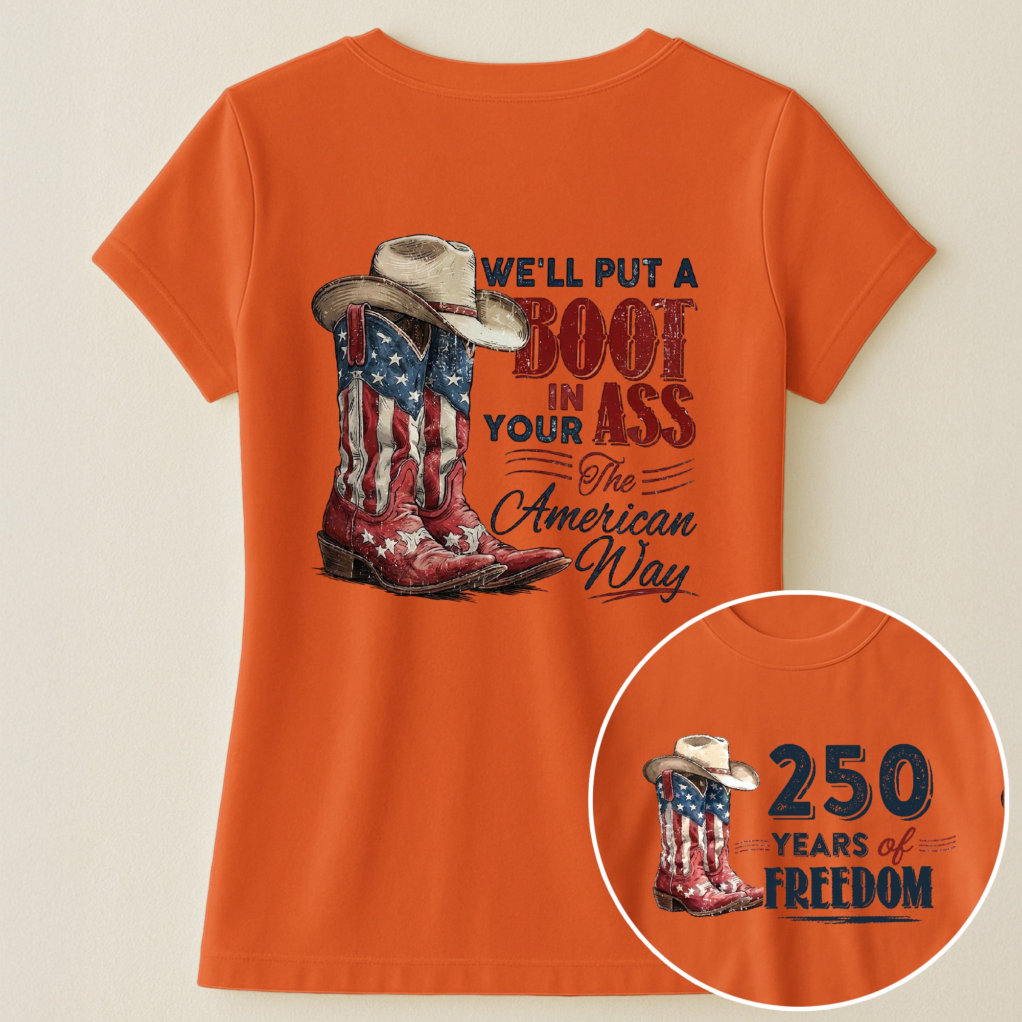 We'll Put A Boot In Your Ass The American Way - Shirt