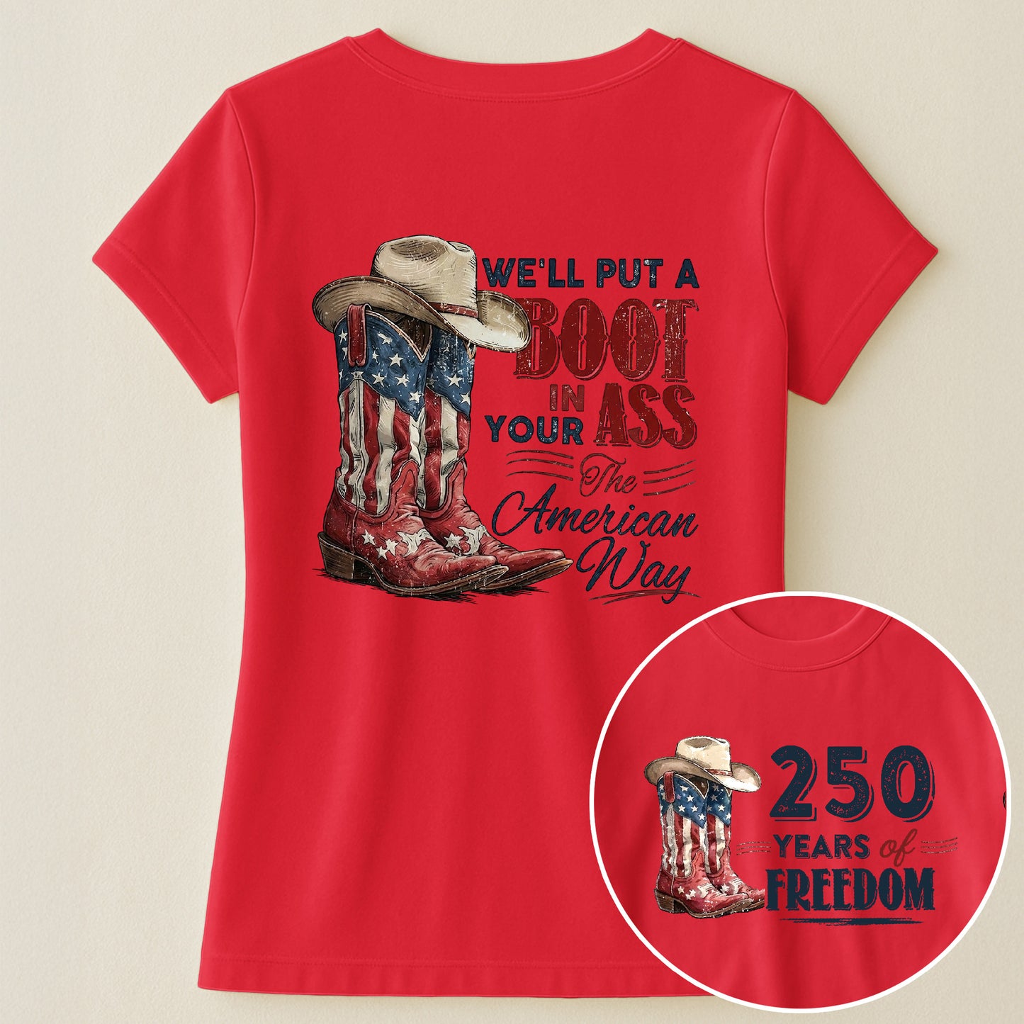 We'll Put A Boot In Your Ass The American Way - Shirt