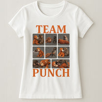 Team Punch - Punch Monkey Lovers, Animal Support, Peace Lovers - Shirt