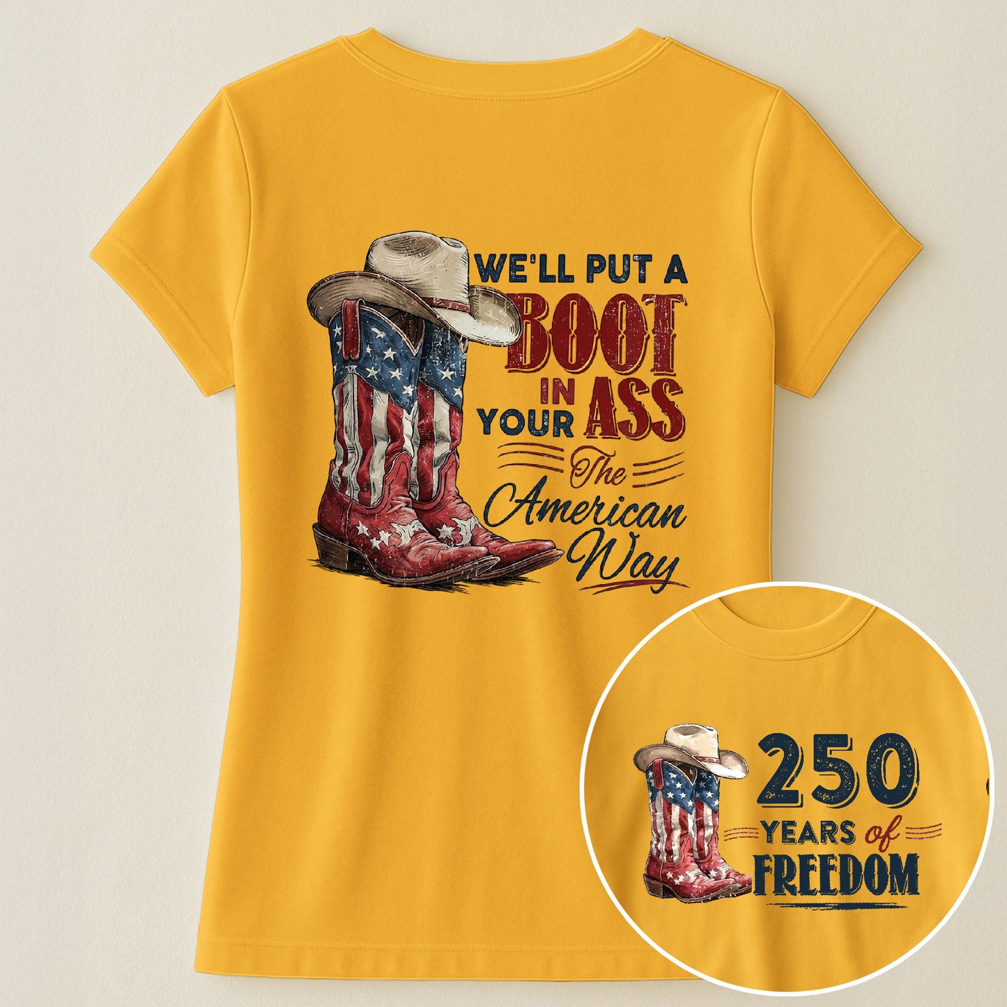 We'll Put A Boot In Your Ass The American Way - Shirt
