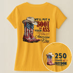 We'll Put A Boot In Your Ass The American Way - Shirt