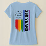 250 Years Of Freedom LGBTQ+ Edition - Shirt