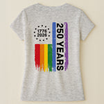 250 Years Of Freedom LGBTQ+ Edition - Shirt