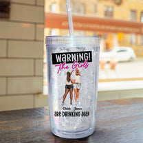 Warning The Girls Are Drinking Again - Personalized Acrylic Tumbler With Straw