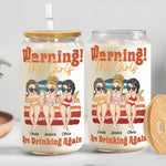 Warning! The Girls Are Drinking Again - Personalized Clear Glass Cup