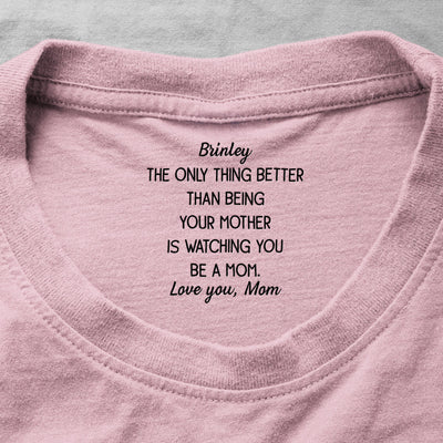Watching You Be A Mom - 1st Mother's Day Gift, Custom Hidden Message - Personalized Shirt